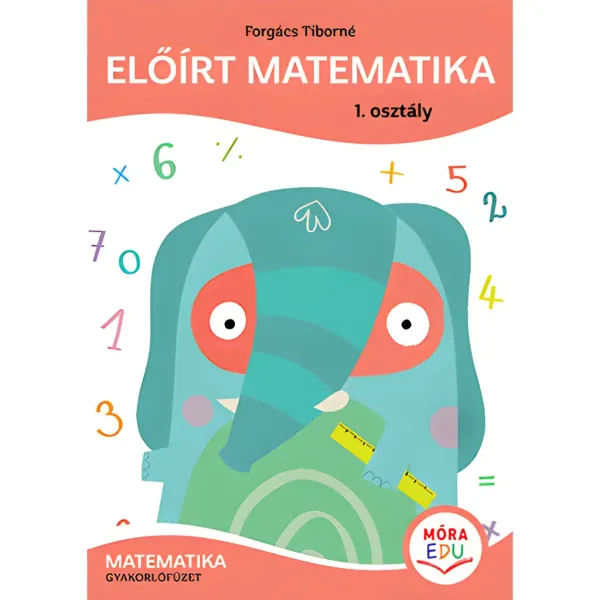 Móra: Forgács Tiborné - Predpisana matematika Delovni zvezek 1. razred slika 1