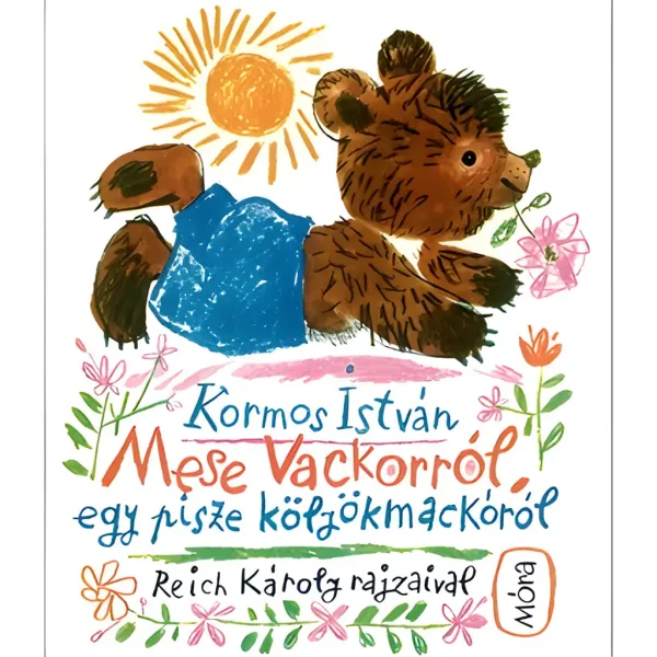Móra: Kormos István - Pravljica o Vackorju, pravljica o majhnem medvedku slika 1