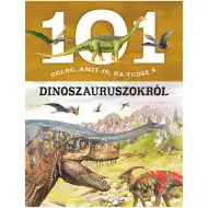 101 stvari, ki jih je dobro vedeti o dinozavrih - poljudnoznanstvena knjiga