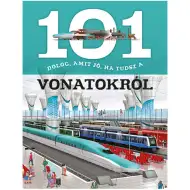 101 stvari, ki jih je dobro vedeti o vlakih - poljudnoznanstvena knjiga