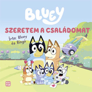 Móra: Bluey — Ljubim svojo družino (slikanica)