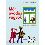 Móra: Janikovszky Éva - Že sem v vrtcu