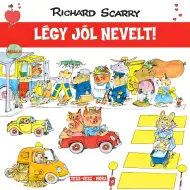 Móra: Richard Scarry - Mesto Podlesk - Bodi lepo vzgojen!