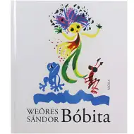 Móra: Weöres Sándor - Bóbita pesniška zbirka