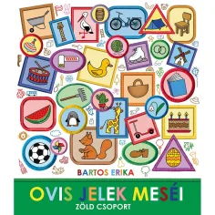 Bartos Erika: Pravljice o vrtčevskih znakih - Zeleno skupino - Pagony