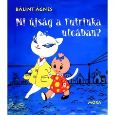 Móra: Bálint Ágnes - Kaj novega na ulici Futrinka? pravljica slika 1