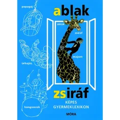 Móra: Mérei Ferenc in V. Binét Ágnes - Okno-Žirafa Ilustrirani otroški leksikon slika 1