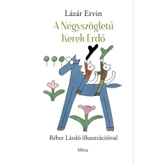 Móra: Lázár Ervin - Pravljica iz Kvadratne Okrogle Gozd