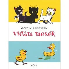 Móra: Vlagyimir Szutjejev - Vesela pravljica