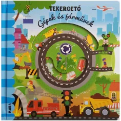 Móra: Vrtilnik - Knjiga o strojih in vozilih