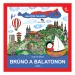 Móra: Bartos Erika - Brúnó na Balatonu 1. Balatonska višavje spoznavna knjiga